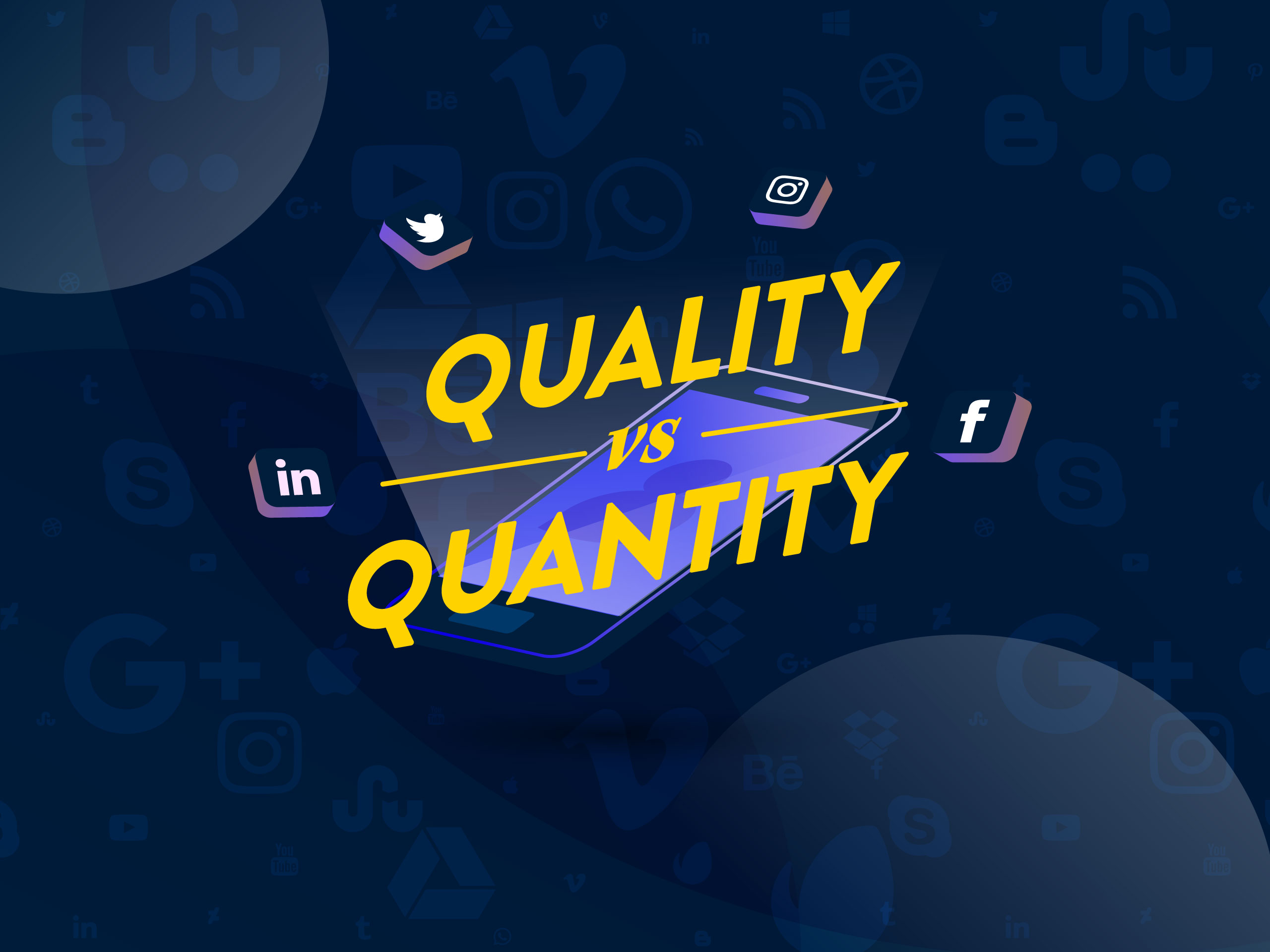Social Media: Quality vs Quantity